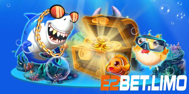 Sơ lược về sảnh bắn cá E2bet